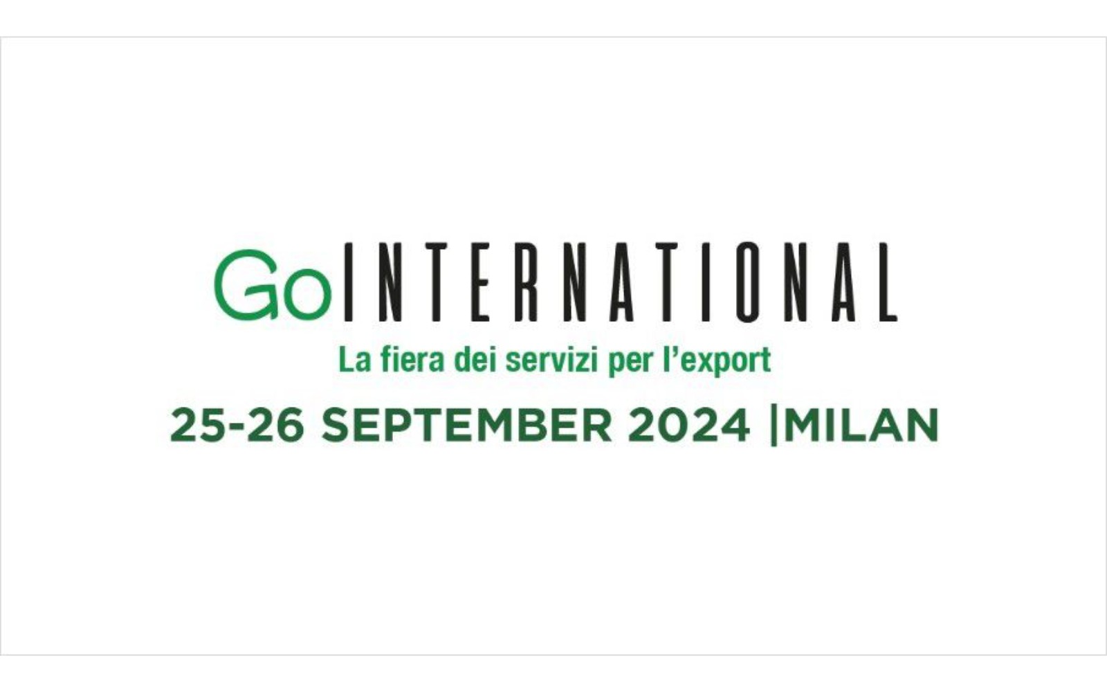 Go International 2024 – La fiera dei servizi per l’export, Milano 25-26 settembre 2024